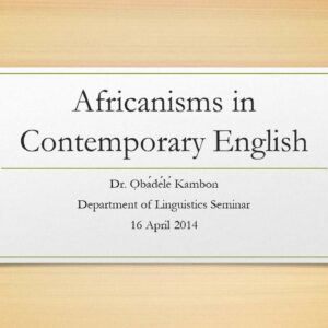 Dr. Obadele Kambon: Africanisms in Contemporary English