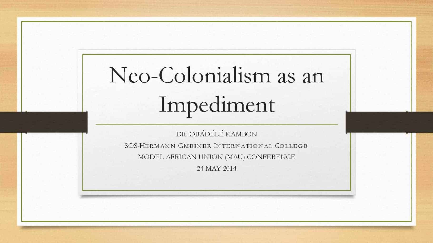 Neo-Colonialism as an Impediment
