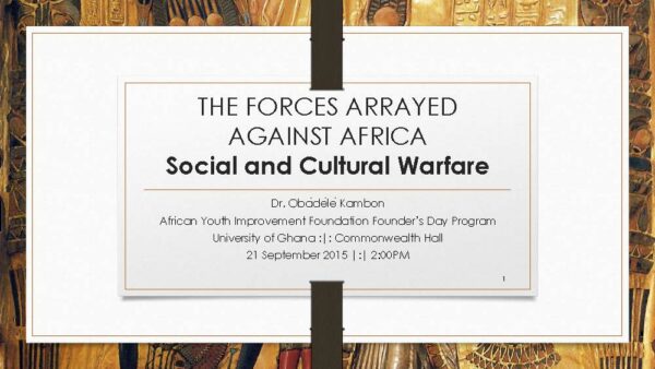 The Forces Arrayed Against Africa: Social and Cultural Warfare