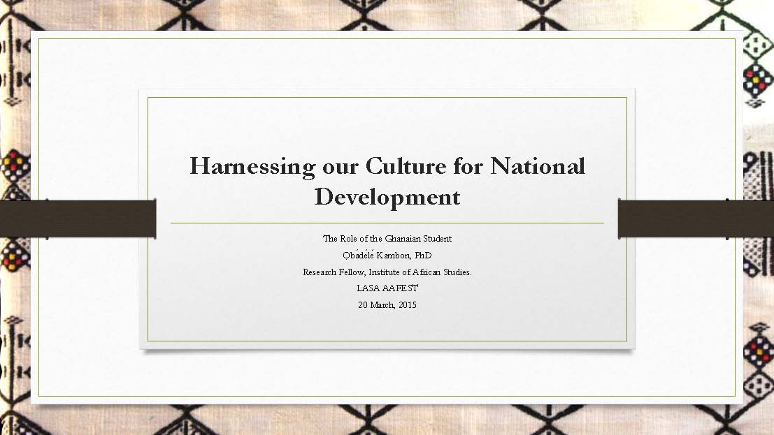 Harnessing Our Culture for National Development: The Role of the Ghanaian Student