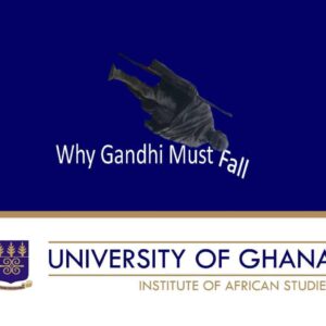 [125 Slides + Video!!!] The most comprehensive case for Gandhi's anti-Black racism ever researched and presented