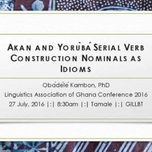 Akan and Yoruba Serial Verb Construction Nominals as Idioms