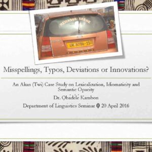 Writing in Akan: Misspellings, Typos, Deviations or Innovations?