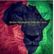 Afrikan Perspectives with Brotha Oshi; What You’ll Send 5-14-2025