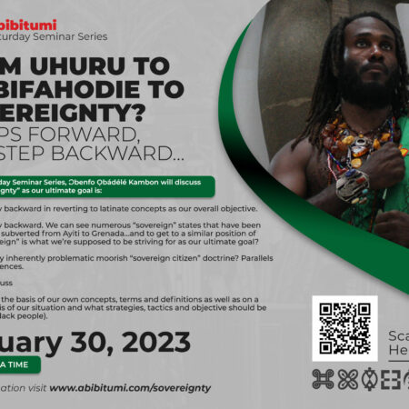 38: SSS [VIDEO+SLIDES] From Uhuru to Abibifahodie to Sovereignty? 2 steps Forward, One Step Backward…